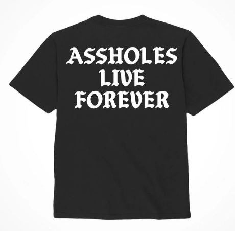 Assholes Live Forever Black & White