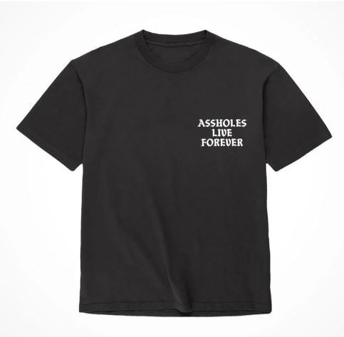 Assholes Live Forever Black & White