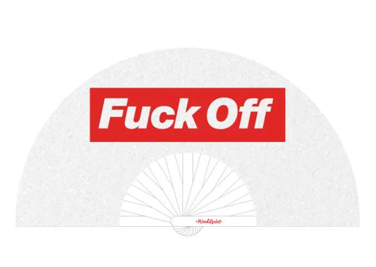 Fuck Off Fan